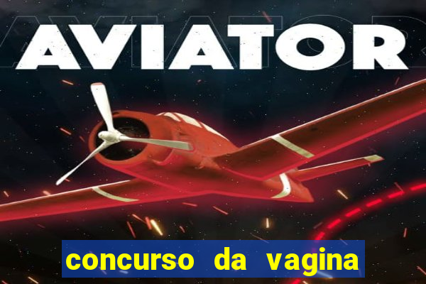 concurso da vagina mais bonita do brasil